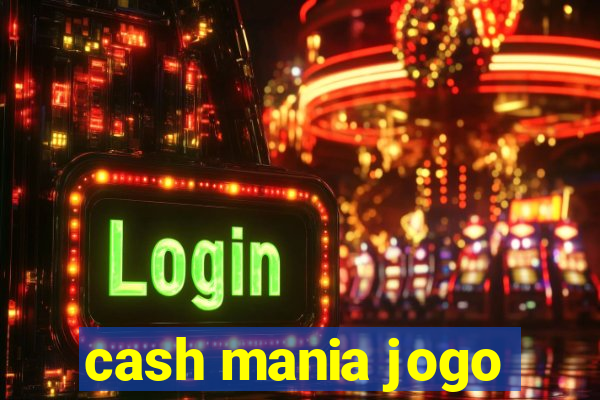 cash mania jogo